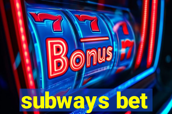 subways bet