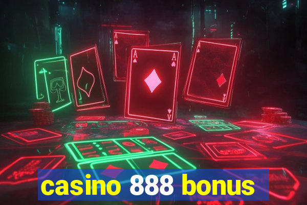 casino 888 bonus