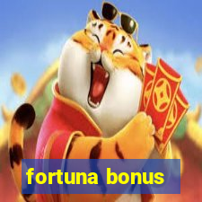 fortuna bonus