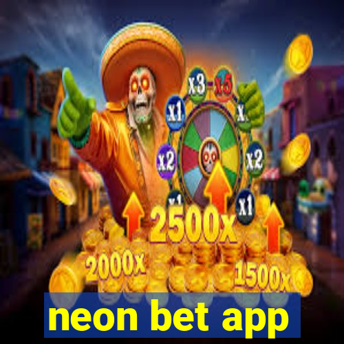 neon bet app