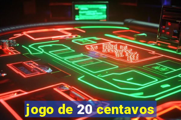 jogo de 20 centavos