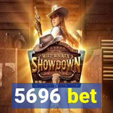 5696 bet