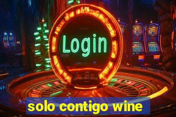 solo contigo wine