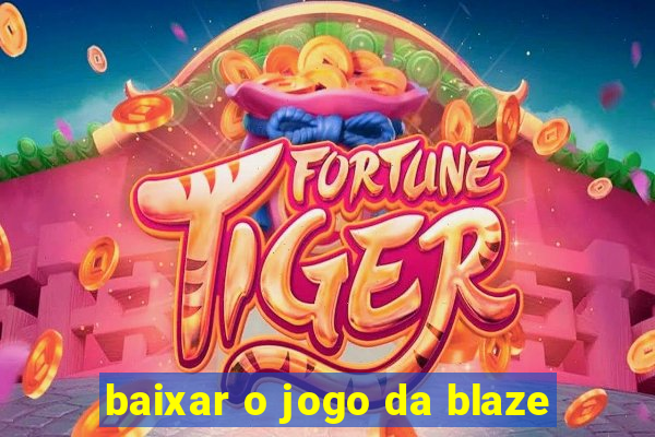 baixar o jogo da blaze