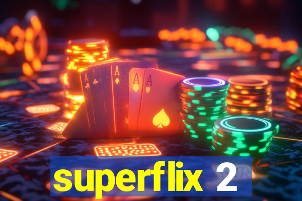 superflix 2