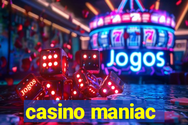 casino maniac