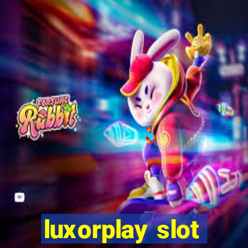 luxorplay slot