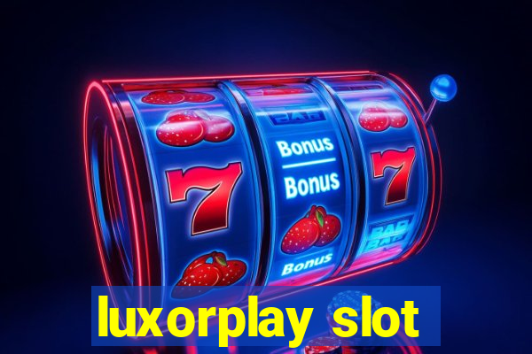 luxorplay slot