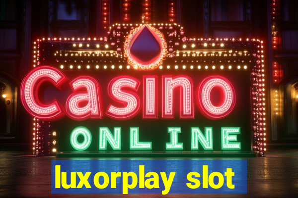 luxorplay slot