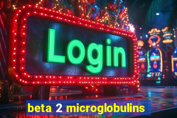 beta 2 microglobulins