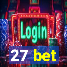 27 bet