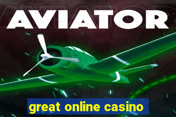 great online casino