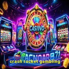 crash rocket gambling