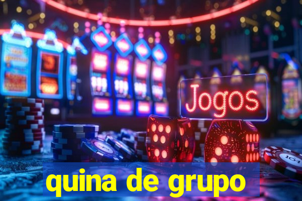 quina de grupo