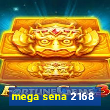 mega sena 2168