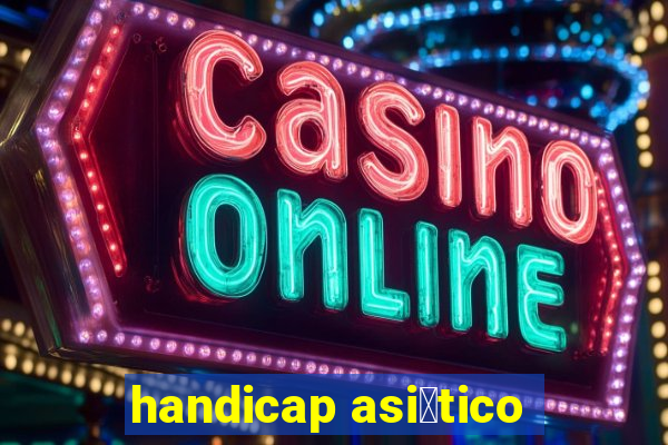 handicap asi谩tico