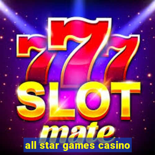 all star games casino