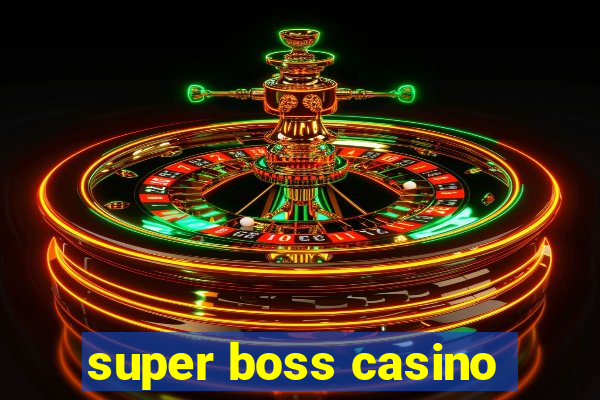 super boss casino