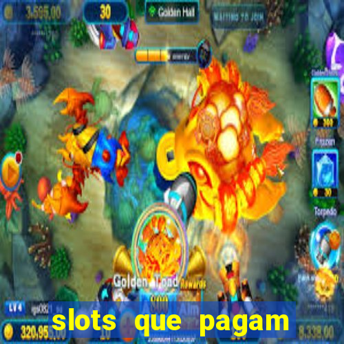 slots que pagam dinheiro real