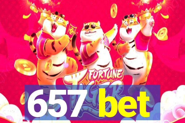 657 bet