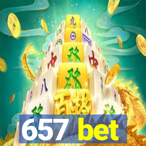 657 bet