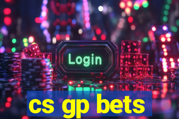 cs gp bets