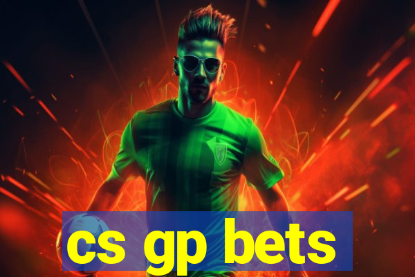 cs gp bets