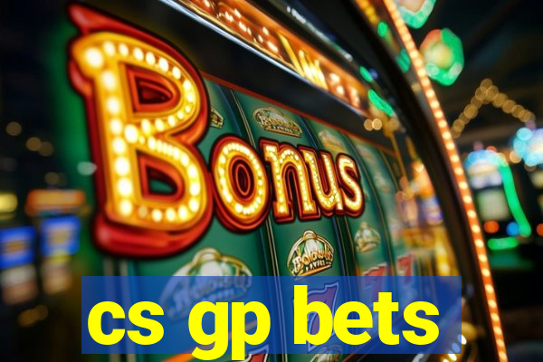 cs gp bets