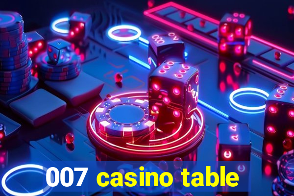 007 casino table