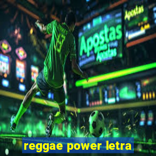 reggae power letra