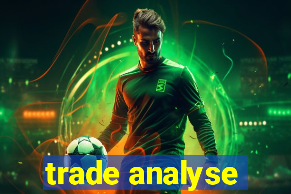 trade analyse