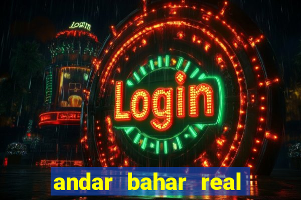 andar bahar real cash game