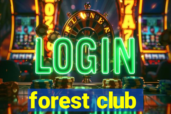 forest club