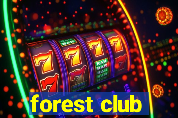 forest club