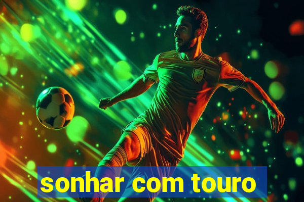 sonhar com touro