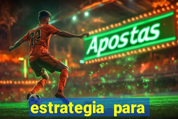 estrategia para jogo fortune tiger