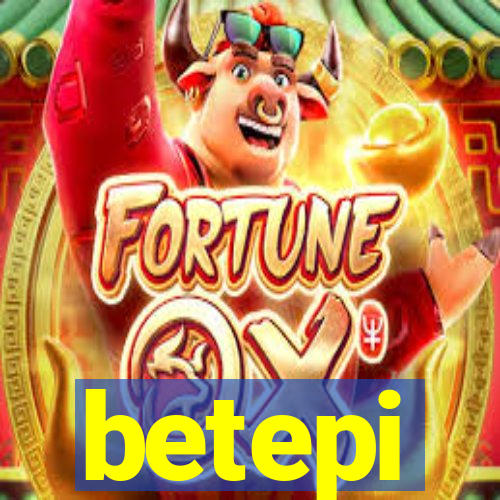 betepi