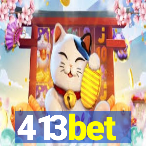 413bet