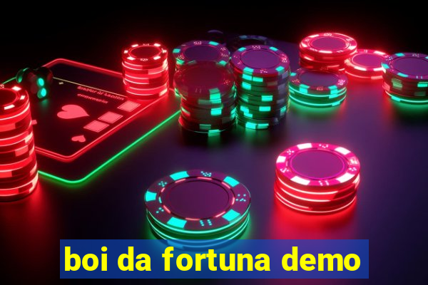 boi da fortuna demo