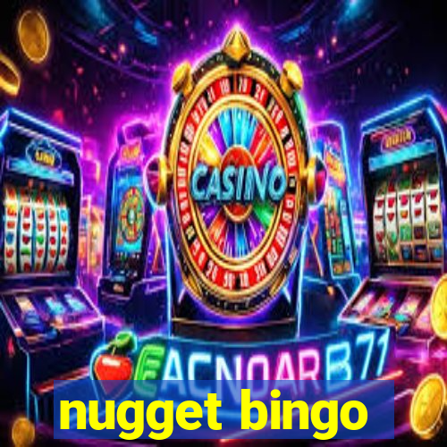 nugget bingo