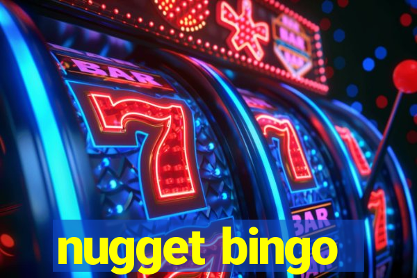 nugget bingo