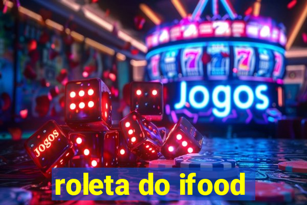 roleta do ifood