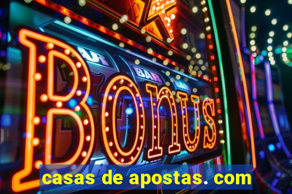 casas de apostas. com