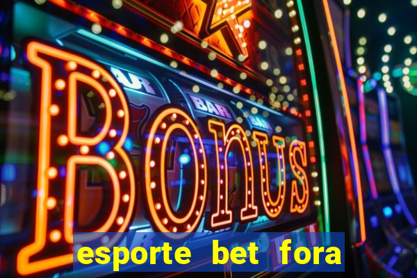 esporte bet fora do ar hoje