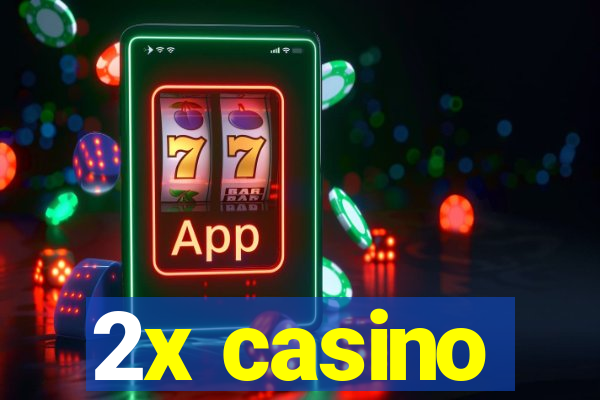 2x casino