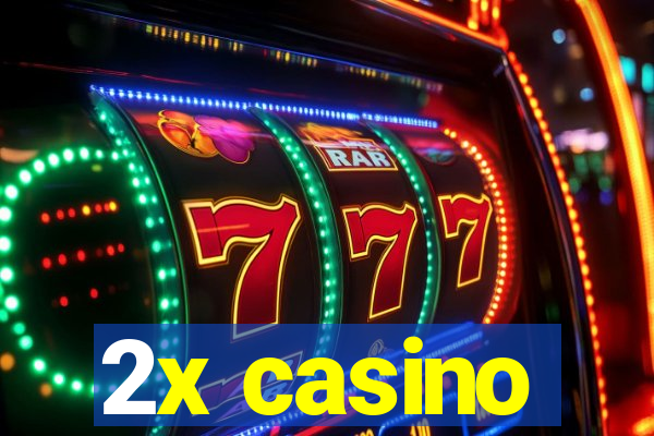 2x casino