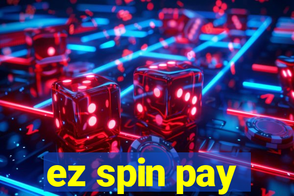 ez spin pay