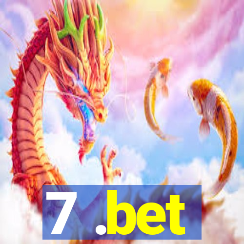 7 .bet