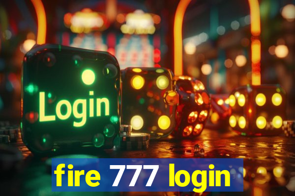 fire 777 login