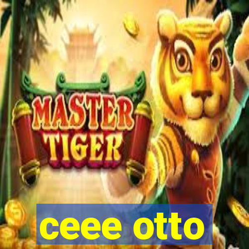 ceee otto